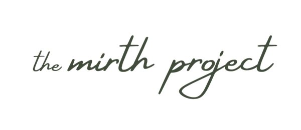 The Mirth Project